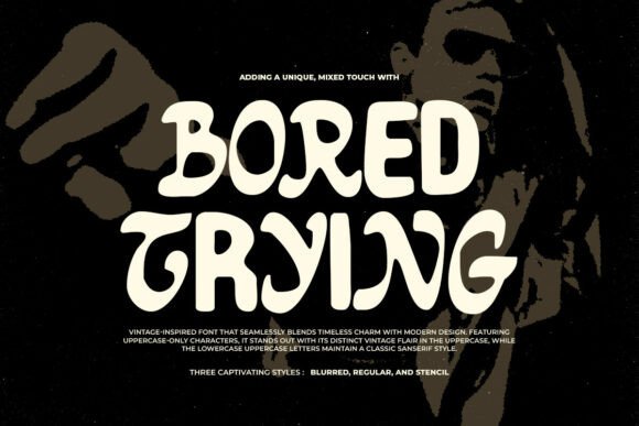 Bored Trying: A Mixed Font for Bold Branding